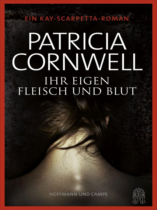 Title details for Ihr eigen Fleisch und Blut by Patricia Cornwell - Available